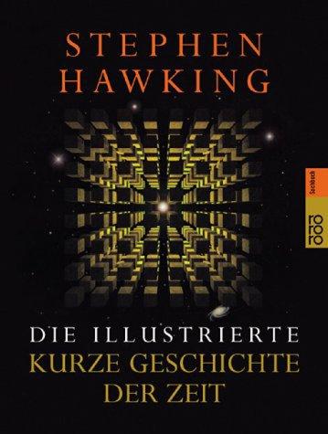 Stephen Hawking: Die illustrierte Kurze Geschichte der Zeit. (Paperback, German language, Rowohlt Tb.)