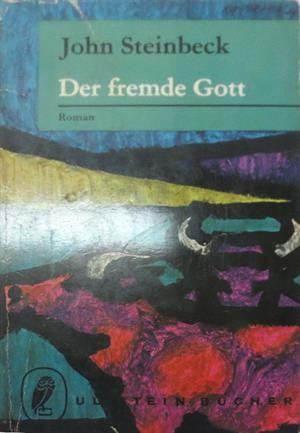 John Steinbeck: Der fremde Gott (Paperback, German language, 1960, Ullstein Taschenbücher)