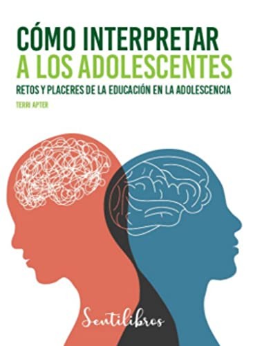 Terri Apter: Cómo interpretar a los adolescentes (Paperback, Marcombo)