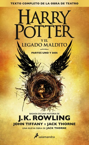 J. K. Rowling, Jack Thorne, Jean-François Ménard, Jack Thorne, John Tiffany: Harry Potter y El legado maldito (Spanish language, 2016, Salamandra)