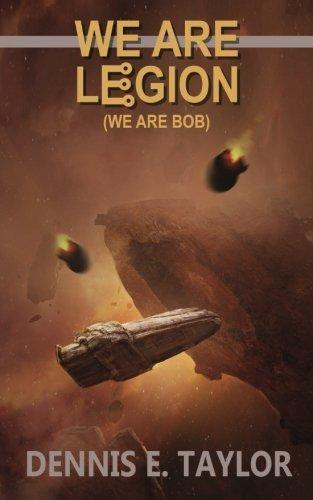 Dennis Taylor: We Are Legion (We Are Bob) (Paperback, 2016, Ethan Ellenberg Literary Agency)