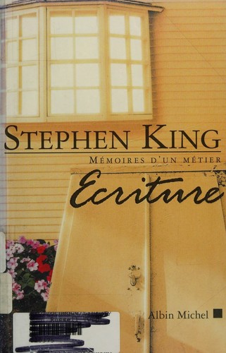 Stephen King: Ecriture (Paperback, French language, 2001, Albin Michel)