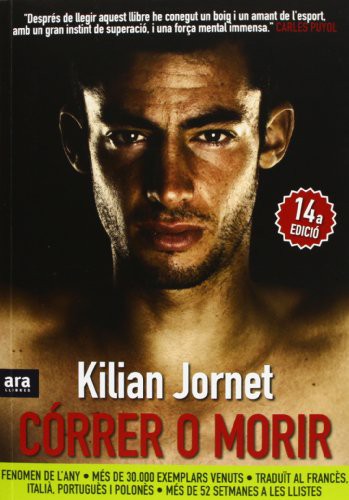 Kilian Jornet Burgada: Córrer o morir (Paperback, Ara Llibres)