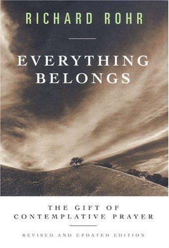 Richard Rohr: Everything Belongs (Paperback, 2003, Crossroad Pub.)