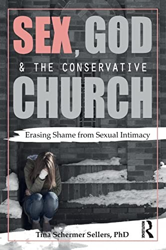 Tina Schermer Sellers: Sex, God, and the Conservative Church (2017, Taylor & Francis Group, Routledge)