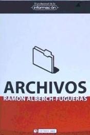 Archivos : entender el pasado, construir el futuro (2013,  Editorial UOC)