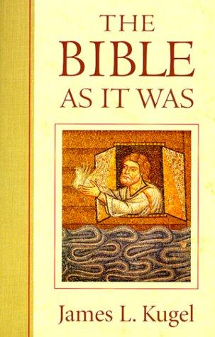 James L. Kugel: The Bible As It Was (Belknap) (Paperback, Belknap Press)