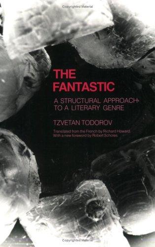 Tzvetan Todorov: The fantastic (1975, Cornell University Press)