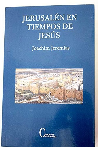 Jerusalén en tiempos de Jesús (Paperback, Ediciones Cristiandad, S.L.)