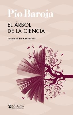 Pío Baroja: El árbol de la ciencia (Paperback, Spanish language, 2023, Cátedra)