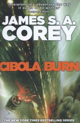 James S. A. Corey: Cibola burn (2014, Little, Brown Book Group)