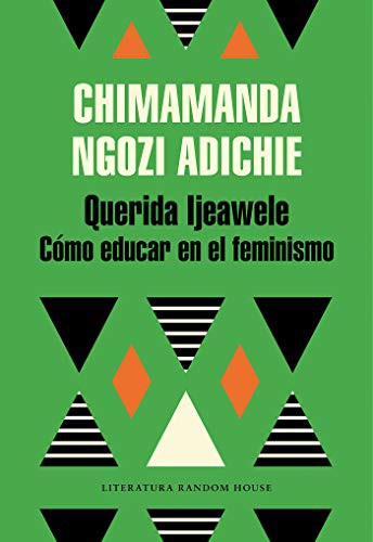 Chimamanda Ngozi Adichie: Querida Ijeawele (Paperback, Literatura Random House)