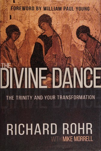 Richard Rohr: The divine dance (2016)