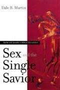 Dale B. Martin: Sex and the Single Savior (Westminster John Knox Press)