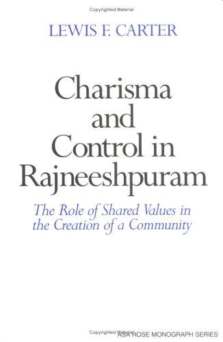 Lewis F. Carter: Charisma and control in Rajneeshpuram (1990, Cambridge University Press)