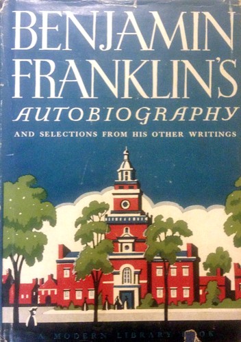 Benjamin Franklin: Benjamin Franklin's Autobiography and Selections from His Other Writings (Hardcover, 1950, Modern Library)