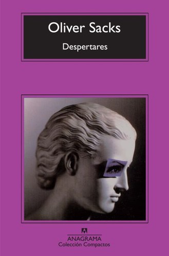 Oliver Sacks, Jonathan Davis: Despertares (Spanish language, 2011, Anagrama)