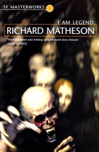 Richard Matheson, Claude Elsen, Richard Matheson: I Am Legend (Paperback, 2001, Gollancz)