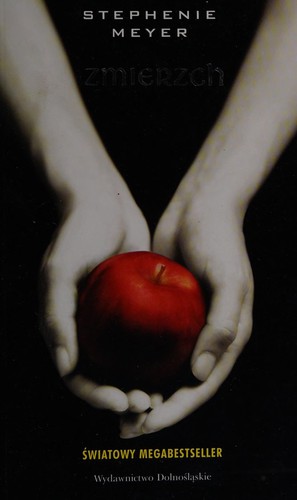 Stephenie Meyer: Zmierzch (Polish language, 2010, Wydawnictwo Dolnaśląskie)