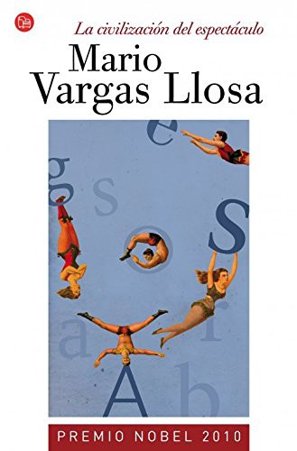 Mario Vargas Llosa: La civilización del espectáculo (Paperback, PUNTO DE LECTURA)