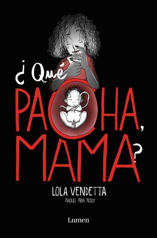 Raquel Riba Rossy: Qué pacha, mama (Spanish language, 2018, Lumen)