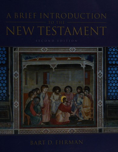 Bart D. Ehrman: A brief introduction to the New Testament (2009, Oxford University Press)