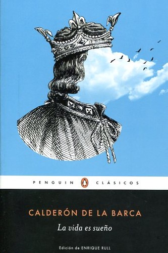 Pedro Calderón de la Barca: La vida es sueño (2015, Penguin)