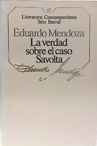 Eduardo Mendoza: La verdad sobre el caso Savolta (Paperback, Spanish language, 1984, Seix Barral)