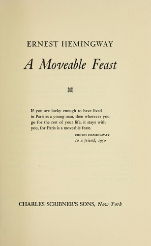 Ernest Hemingway: A Moveable Feast (1964, Scribner)