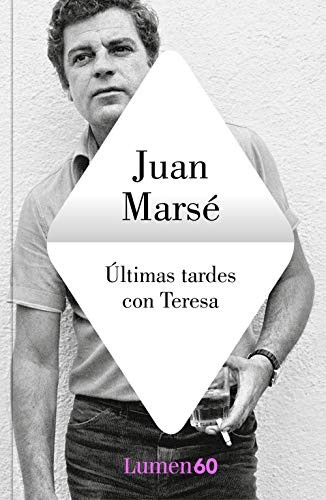 Juan Marsé: Últimas tardes con Teresa (Hardcover, LUMEN)