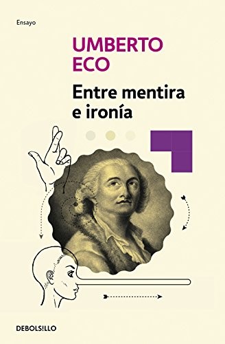 Umberto Eco, Helena Lozano Miralles: Entre mentira e ironía (Paperback, Debolsillo, DEBOLSILLO)