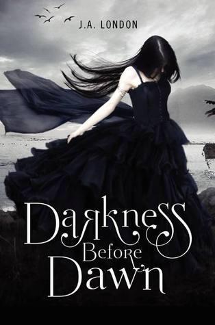 J. A. London: Darkness Before Dawn (2012, HarperTeen)