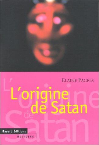 Elaine Pagels        : L'origine de Satan (Paperback, Bayard)