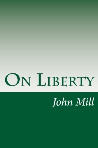 John Stuart Mill: On Liberty (Paperback, 2014, CreateSpace Independent Publishing Platform)