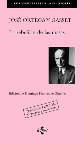 José Ortega y Gasset: La rebelión de las masas - 3. ed. (2013, Tecnos)