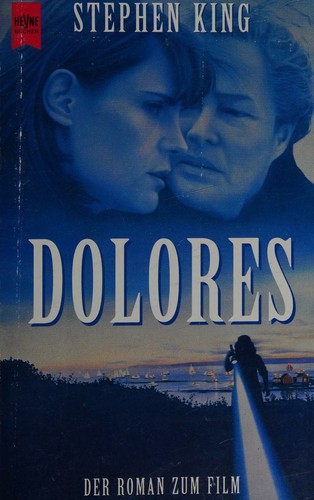 Stephen King, Stephen King: Dolores. Der Roman zum Film. (Paperback, German language, 1995, Heyne)