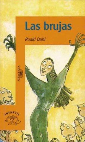 Roald Dahl: Las Brujas (Paperback, Spanish language, Aguilar)