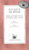 Ángel de Saavedra duque de Rivas: Don Alvaro, o, La fuerza del sino (Spanish language, 1991, Espasa Calpe)