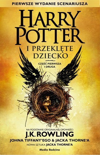 Jack Thorne, John Tiffany, J. K. Rowling, Jack Thorne, Jean-François Ménard: Harry Potter i przeklęte dziecko (Paperback, Polish language, 2016, Media Rodzina)