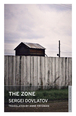 Sergei Dovlatov: The Zone (1985, A.A. Knopf)