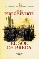 Arturo Pérez-Reverte: El sol de Breda (Paperback, Alfaguara Ediciones, S.A. (Spain))