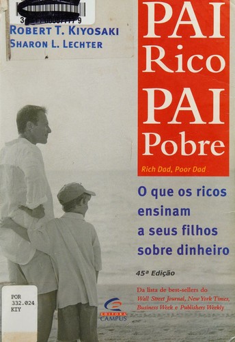 Robert T. Kiyosaki: PAI RICO, PAI POBRE - O que os Ricos Ensinam a Seus Filhos Sobre Dinheiro -(EURO 18.85) (Portuguese language, 2000, Editora Campus)