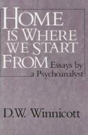 D. W. Winnicott: Home is where we start from (1986, Penguin)