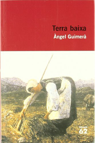 Àngel Guimerà: Terra baixa (Paperback, Edicions 62)