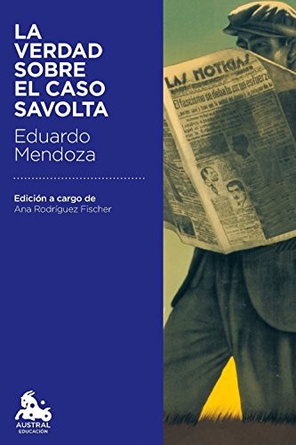 Eduardo Mendoza: La verdad sobre el caso Savolta (Paperback, Spanish language, 2015, Austral)