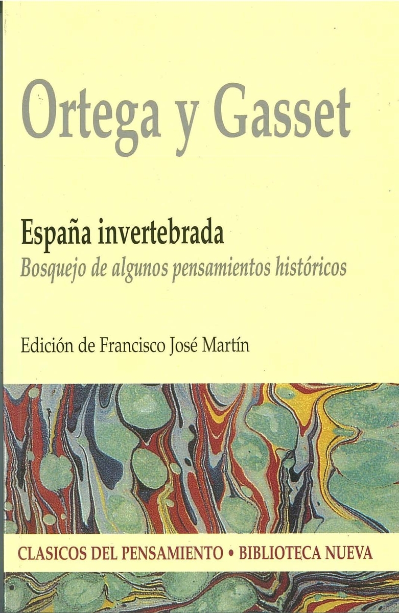 José Ortega y Gasset: España Invertebrada (Paperback, Createspace Independent Publishing Platform, CreateSpace Independent Publishing Platform)