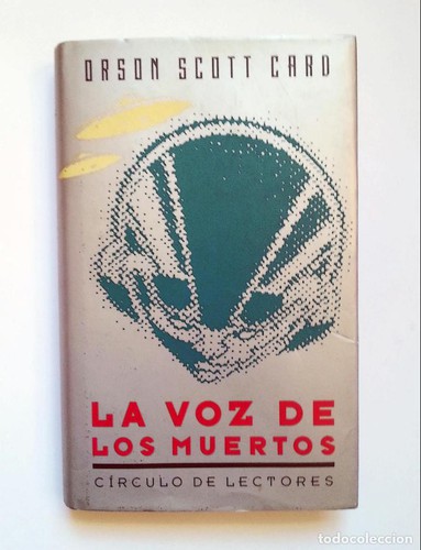 Orson Scott Card: La voz de los muertos (Círculo de Lectores.)