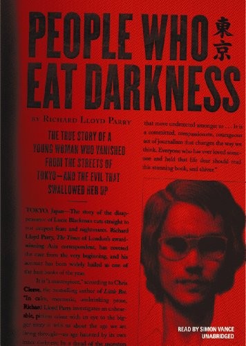 Richard Lloyd Parry: People Who Eat Darkness (AudiobookFormat, Blackstone Audio, Inc.)