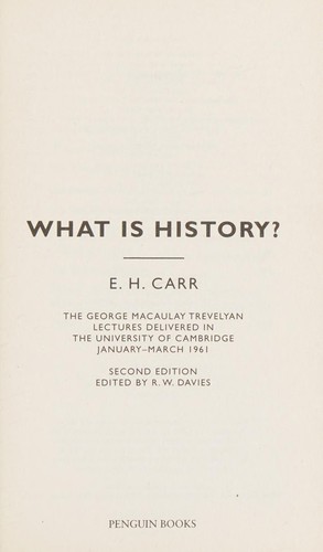 E. H. Carr: What Is History? (2008, Penguin Books, Limited)