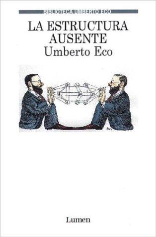 Umberto Eco: La Estructura Ausente (Paperback, Spanish language, Lumen Espana)